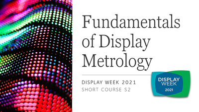 Short Course - Fundamentals of Display Metrology